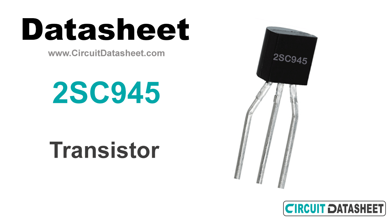 2SC945 NPN Bipolar Transistor, Pinout, replacement and Datasheet
