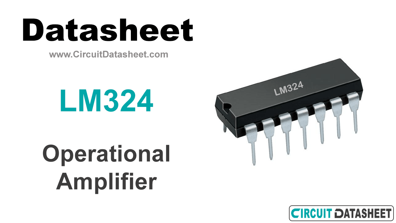 LM324 Operational Amplifier Versatility Specs and Practical Uses-Datasheet