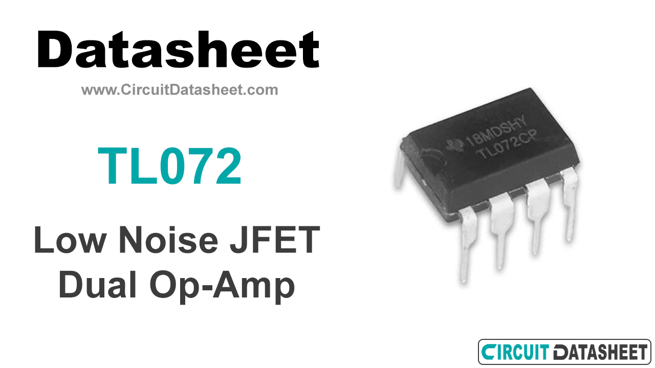 TL072 Datasheet, Pinout, Features & Applications